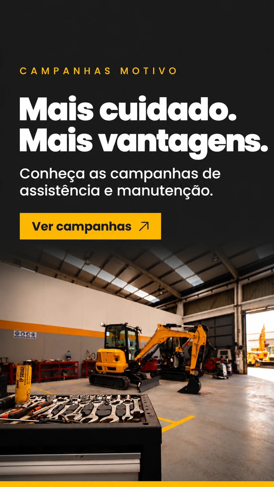 Campanhas Motivo. Mais cuidado. Mais vantagens. Conheça as campanhas de assistência e manutenção.